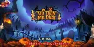 thị trấn ma quái rikvip
