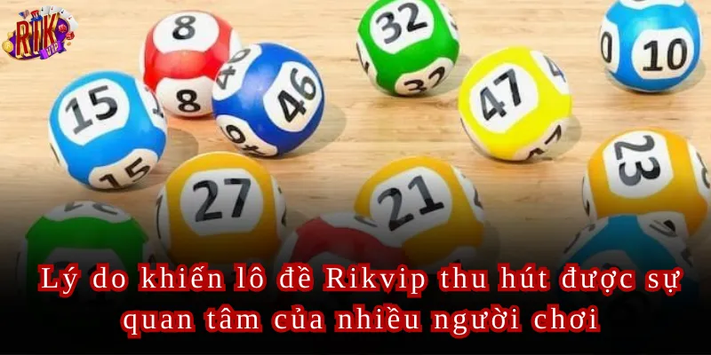 Lô Đề Rikvip Trải Nghiệm Cá Cược Mới Mẻ Và Hấp Dẫn