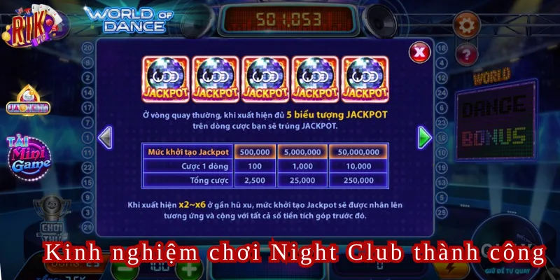 Kinh nghiệm chơi Night Club thành công