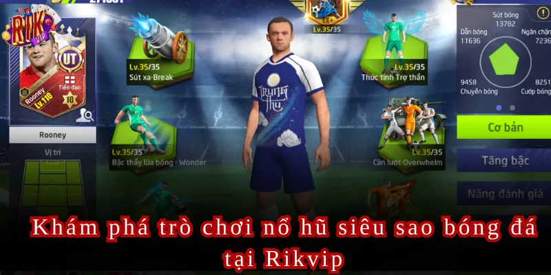 Siêu Sao Bóng Đá Rikvip Nổ Hũ Cho Người Yêu Bóng Đá