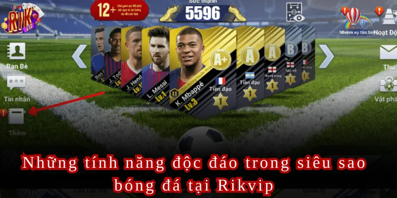 Những tính năng độc đáo trong siêu sao bóng đá tại Rikvip